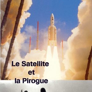 voix_off_le_satellite_et_la_pirogue